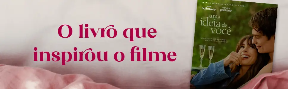 Uma Ideia de Você – O Romance e a Vida Alheia